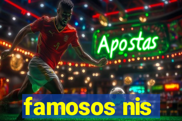 famosos nis